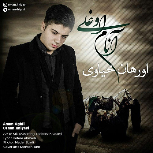 اورهان خیاوی ترکی آنام اوغلی